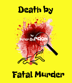 Death by Fatal Murder